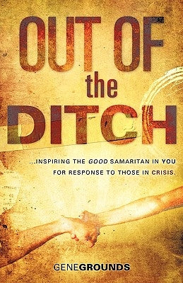 Out of the Ditch by Grounds, Gene