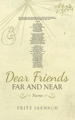 Dear Friends Far and Near: Poems by Jaensch, Fritz
