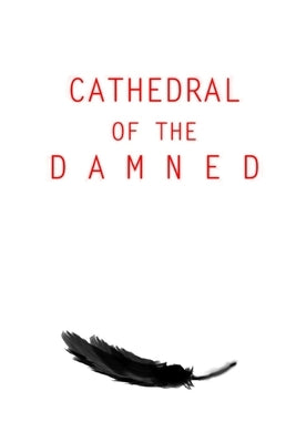 Cathedral of the Damned by Murphy, Zach S. Z.