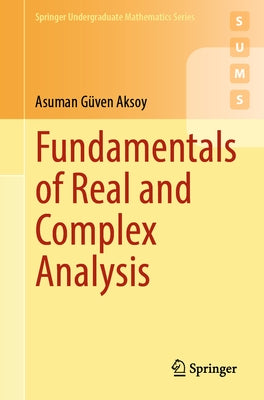 Fundamentals of Real and Complex Analysis by Aksoy, Asuman G?en