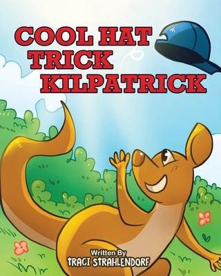 Cool Hat Trick Kilpatrick by Strahlendorf, Traci