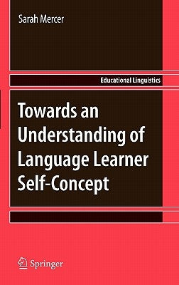 Towards an Understanding of Language Learner Self-Concept by Mercer, Sarah