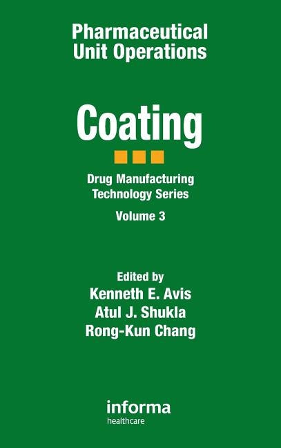 Pharmaceutical Unit Operations: Coating by Avis, Kenneth E.