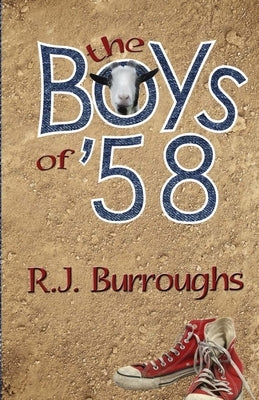 The Boys of '58 by Burroughs, R. J.