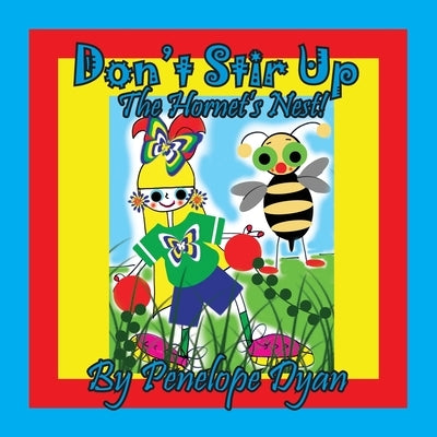 Don't Stir Up The Hornet's Nest! by Dyan, Penelope