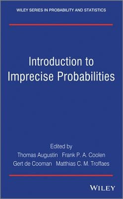 Introduction to Imprecise Probabilities by Augustin, Thomas