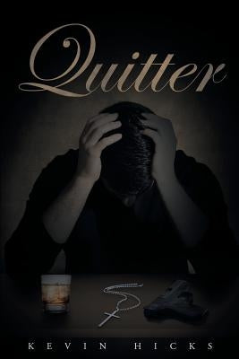 Quitter by Hicks, Kevin