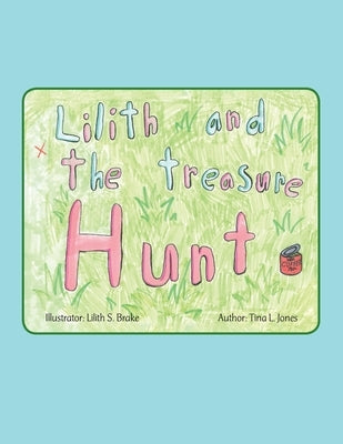 Lilith and the Treasure Hunt by Jones, Tina L.