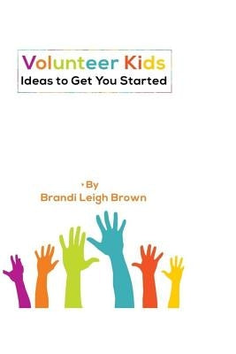 Ideas to Get You Started by Brown, Brandi Leigh