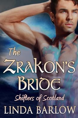 The Zrakon's Bride: Shifters of Scotland by Barlow, Linda