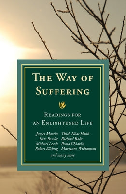 Way of Suffering: Readings for an Enlightened Life by Leach, Michael