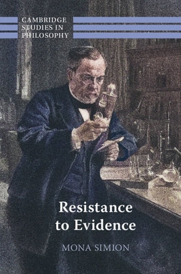 Resistance to Evidence by Simion, Mona