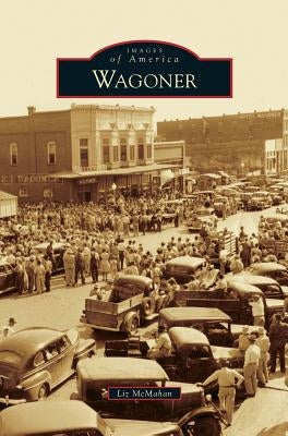 Wagoner by McMahan, Liz