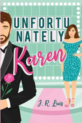 Unfortunately Karen by Luis, J. R.