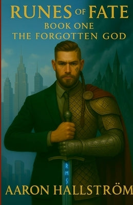 Runes of Fate: Book 1 - The Forgotten God (Paperback) by Hallstrom, Aaron