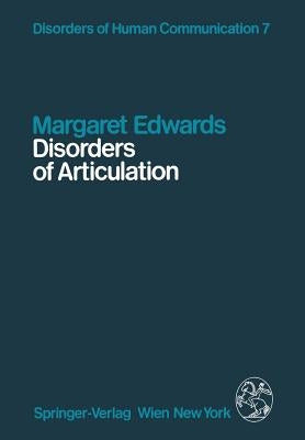 Disorders of Articulation: Aspects of Dysarthria and Verbal Dyspraxia by Edwards, Margaret