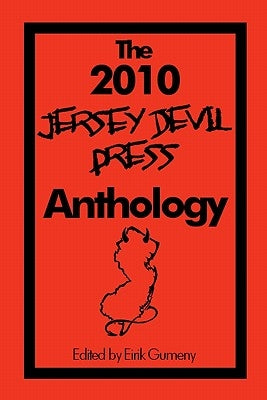 The 2010 Jersey Devil Press Anthology by Gumeny, Eirik