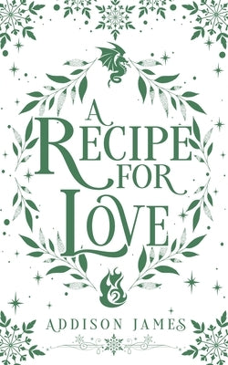 A Recipe for Love by James, Addison