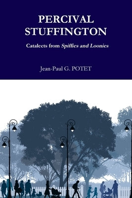 Percival Stuffington, Catalects from Spiffies and Loonies by Potet, Jean-Paul G.