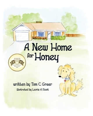 A New Home for Honey by Faust, Laurie A.