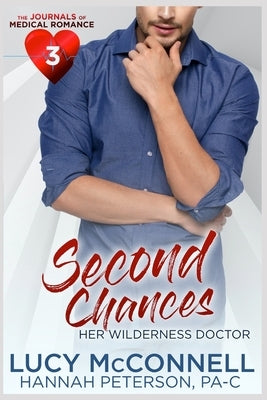 Second Chances: Her Wilderness Doctor by Peterson, Hannah