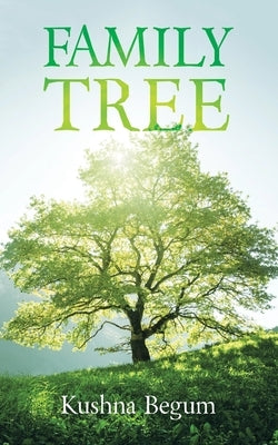 Family Tree by Begum, Kushna