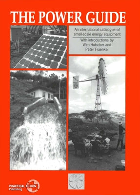 Power Guide: An International Catalogue of Small-Scale Energy Equipment by Fraenkel, Peter