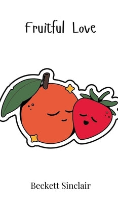 Fruitful Love by Sinclair, Beckett