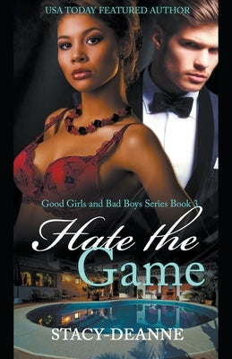 Hate the Game by Stacy-Deanne