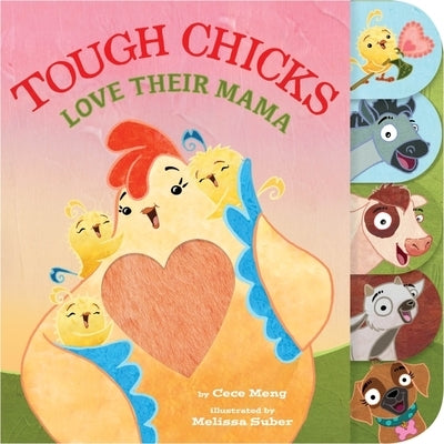 Tough Chicks Love Their Mama Tabbed Touch-And-Feel by Meng, Cece