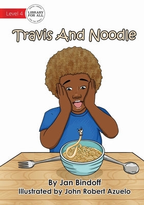 Travis And Noodle by Bindoff, Jan