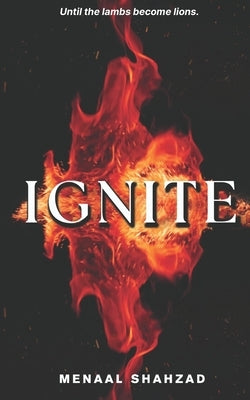 Ignite by Shahzad, Menaal