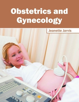 Obstetrics and Gynecology by Jarvis, Jeanette