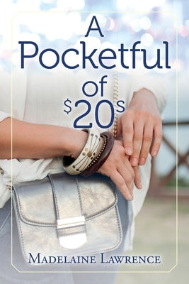 A Pocketful of $20s by Lawrence, Madelaine