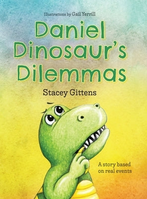 Daniel Dinosaur's Dilemmas by Gittens, Stacey