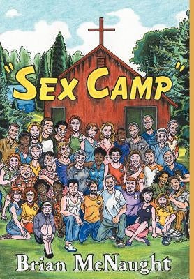 "Sex Camp" by McNaught, Brian