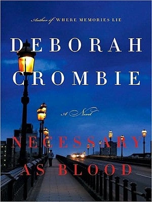 Necessary as Blood by Crombie, Deborah