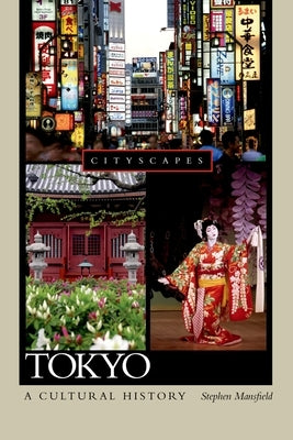 Tokyo: A Cultural History by Mansfield, Stephen