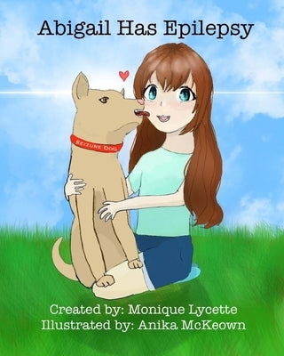 Abigail Has Epilepsy by McKeown, Anika