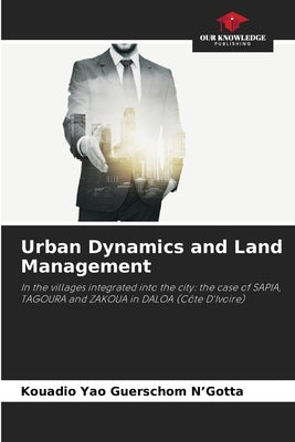 Urban Dynamics and Land Management by N'Gotta, Kouadio Yao Guerschom