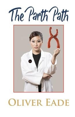 The Parth Path by Eade, Oliver