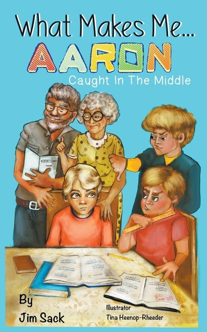 What Makes Me...Aaron by Sack, Jim