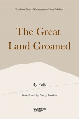 The Great Land Groaned by Yefu