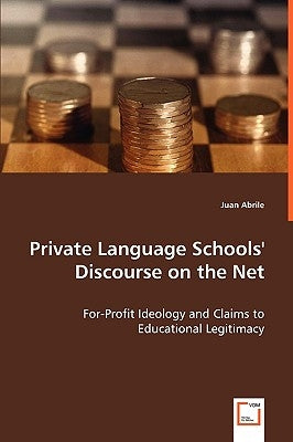 Private Language Schools' Discourse on the Net by Abrile, Juan