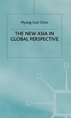 The New Asia in Global Perspective by Choo, M.