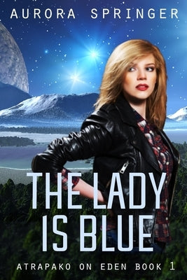 The Lady is Blue: What Color are Your Scales? by Springer, Aurora