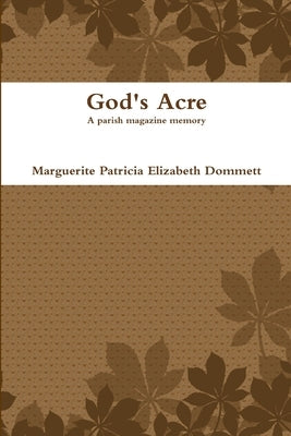 God's Acre by Dommett, Marguerite