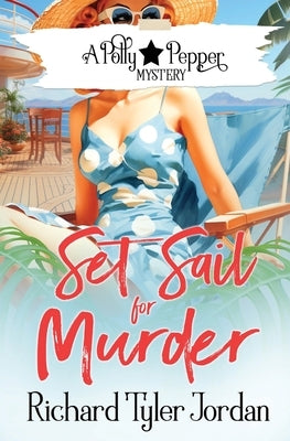 Set Sail for Murder by Jordan, Richard Tyler