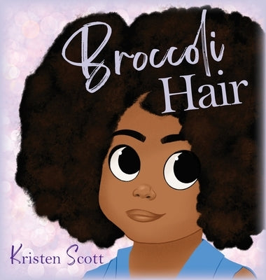 Broccoli Hair by Scott, Kristen
