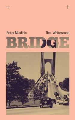 The Whitestone Bridge by Mladinic, Peter